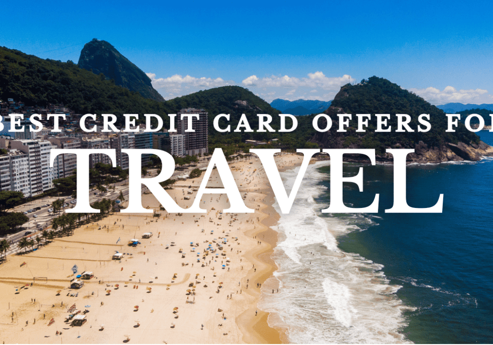 [No Longer Updated] Best Current Travel Credit Card Offers