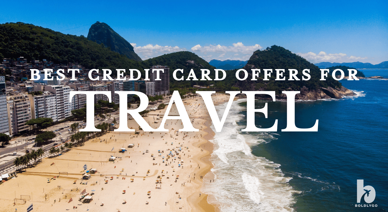 [No Longer Updated] Best Current Travel Credit Card Offers